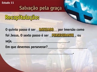 Salvação pela Graça - Ouvindo a Voz de Deus, Estudo Bíblico, Igreja Adventista