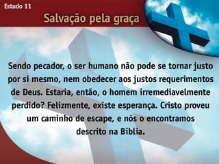 Salvação pela Graça - Ouvindo a Voz de Deus, Estudo Bíblico, Igreja Adventista