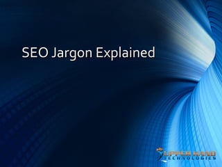 SEO Jargon Explained
 