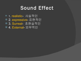 Sound Effect ,[object Object],[object Object],[object Object],[object Object]