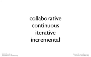 collaborative
                                continuous
                                 iterative
                      ...