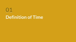 01
Definition of Time
 