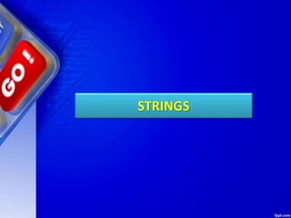 STRINGS
 