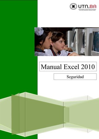 Manual Excel 2010
Seguridad
 