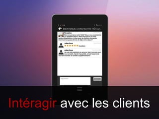 Intéragir avec les clients
 