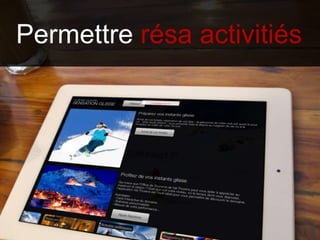 Permettre résa activitiés
 