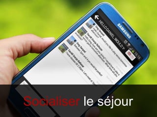 Socialiser le séjour
 