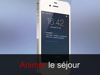 Animer le séjour
 