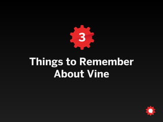 #WantNewCar
the ﬁrst day of honda’s vine campaign brought the
car brand 1,020 new followers (compared to its 6-
mo. avg. of 242 new followers) and 2,292 mentions.
Source: Socialbakers
 