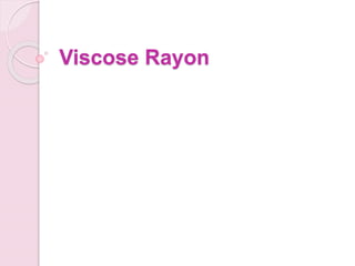 Viscose Rayon
 