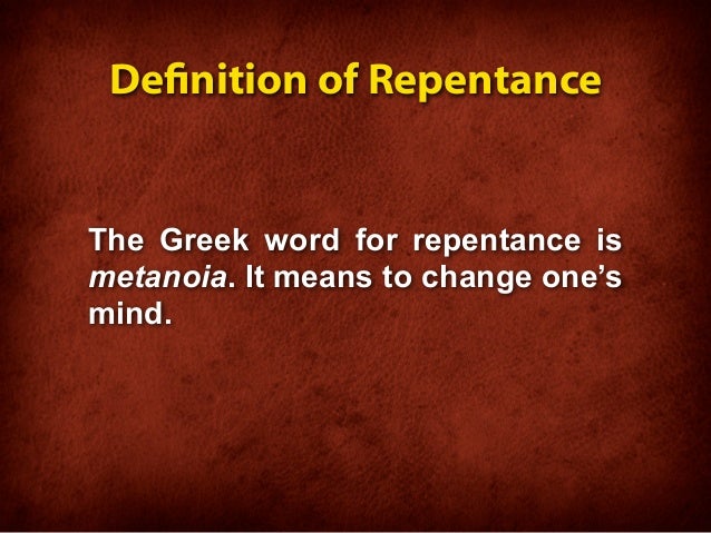 11. What is Repentence?