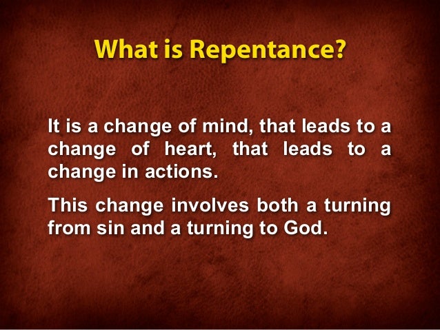 11. What is Repentence?