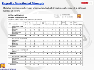 Payroll – Sanctioned Strength Detailed comparisons between approved and actual strengths can be viewed in different formats of reports 