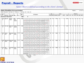 Payroll – Reports Salary Sheet is defined according to the client’s format. 