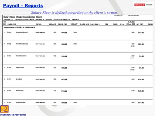 Payroll – Reports Salary Sheet is defined according to the client’s format. 