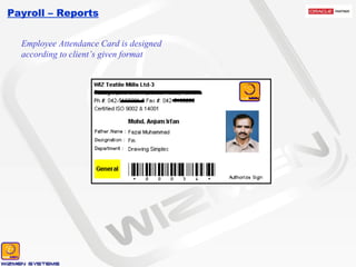 Payroll – Reports Employee Attendance Card is designed according to client’s given format 