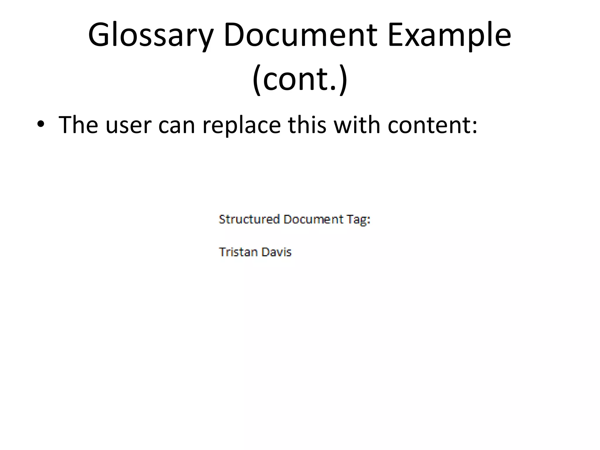 Glossary Document Example
(cont.)
• The user can replace this with content:
 