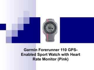 Garmin Forerunner 110 GPS-Enabled Sport Watch with Heart Rate Monitor (Pink) 