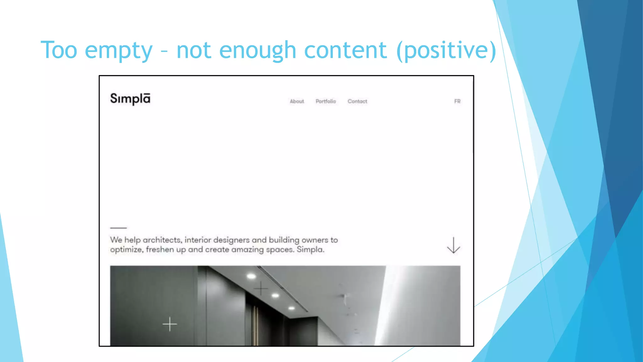 Too empty – not enough content (positive)
 