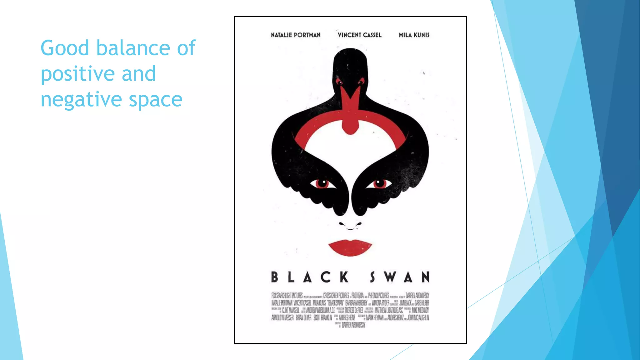 Good balance of
positive and
negative space
 