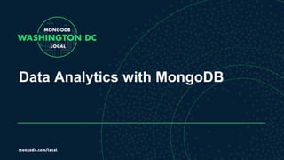 Data Analytics with MongoDB
 