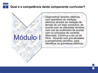 Qual é a competência deste componente curricular?