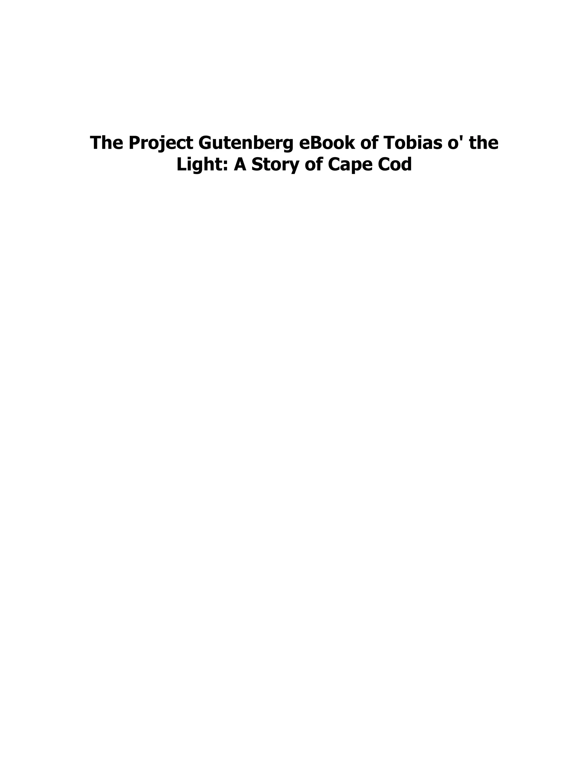 The Project Gutenberg eBook of Tobias o' the
Light: A Story of Cape Cod
 