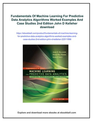 Fundamentals Of Machine Learning For Predictive Data Analytics