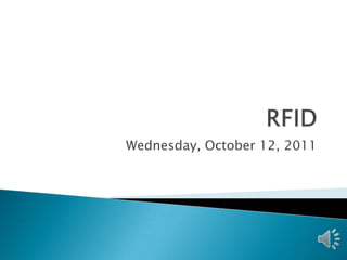 RFID Wednesday, October 12, 2011 