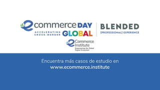 Felipe Barriga- eCommerce Day Global Blended [Professional] Experience