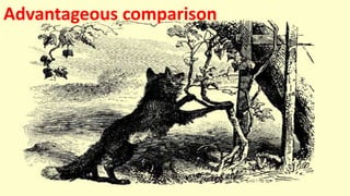 Advantageous comparison
 