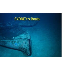SYDNEYSYDNEY’’s Boatss Boats
 