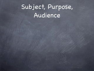 1101: Subject, Purpose, Audience