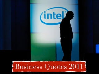 Business Quotes 2011
 