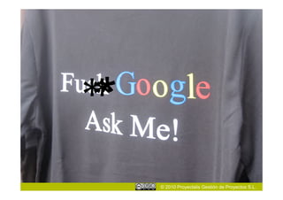 **
 *
     © 2010 Proyectalis Gestión de Proyectos S.L.
 