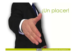 ¡Un placer!




© 2010 Proyectalis Gestión de Proyectos S.L.
 