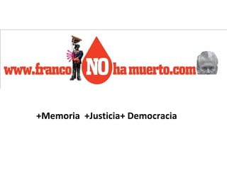 +Memoria  +Justicia+ Democracia 