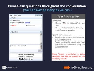 #GivingTuesday
Please ask questions throughout the conversation.
(We’ll answer as many as we can.)
 