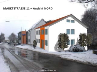 MARKTSTRASSE 11 – Ansicht NORD25.01.2011www.mang-bau.de10