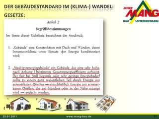 DER GEBÄUDESTANDARD IM (KLIMA-) WANDEL:GESETZE:134225.01.2011www.mang-bau.de21