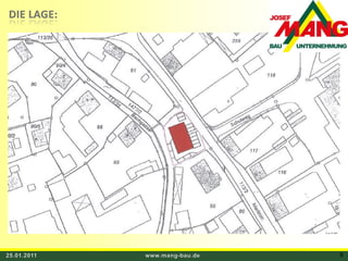 25.01.2011www.mang-bau.de9DIE LAGE: