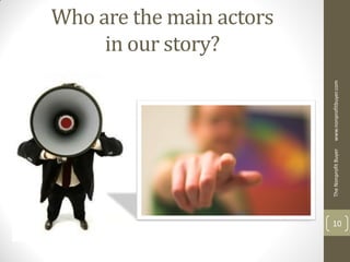 in our story?
                                                    Who are the main actors




     The Nonprofit Buyer   www.nonprofitbuyer.com
10
 