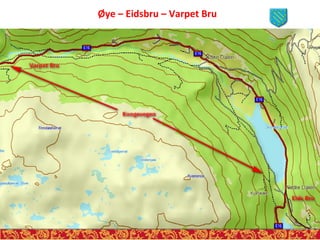 Øye – Eidsbru – Varpet Bru 