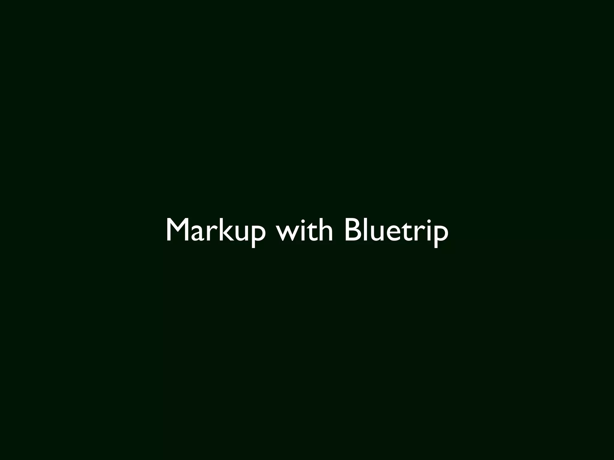 Markup with Bluetrip
 