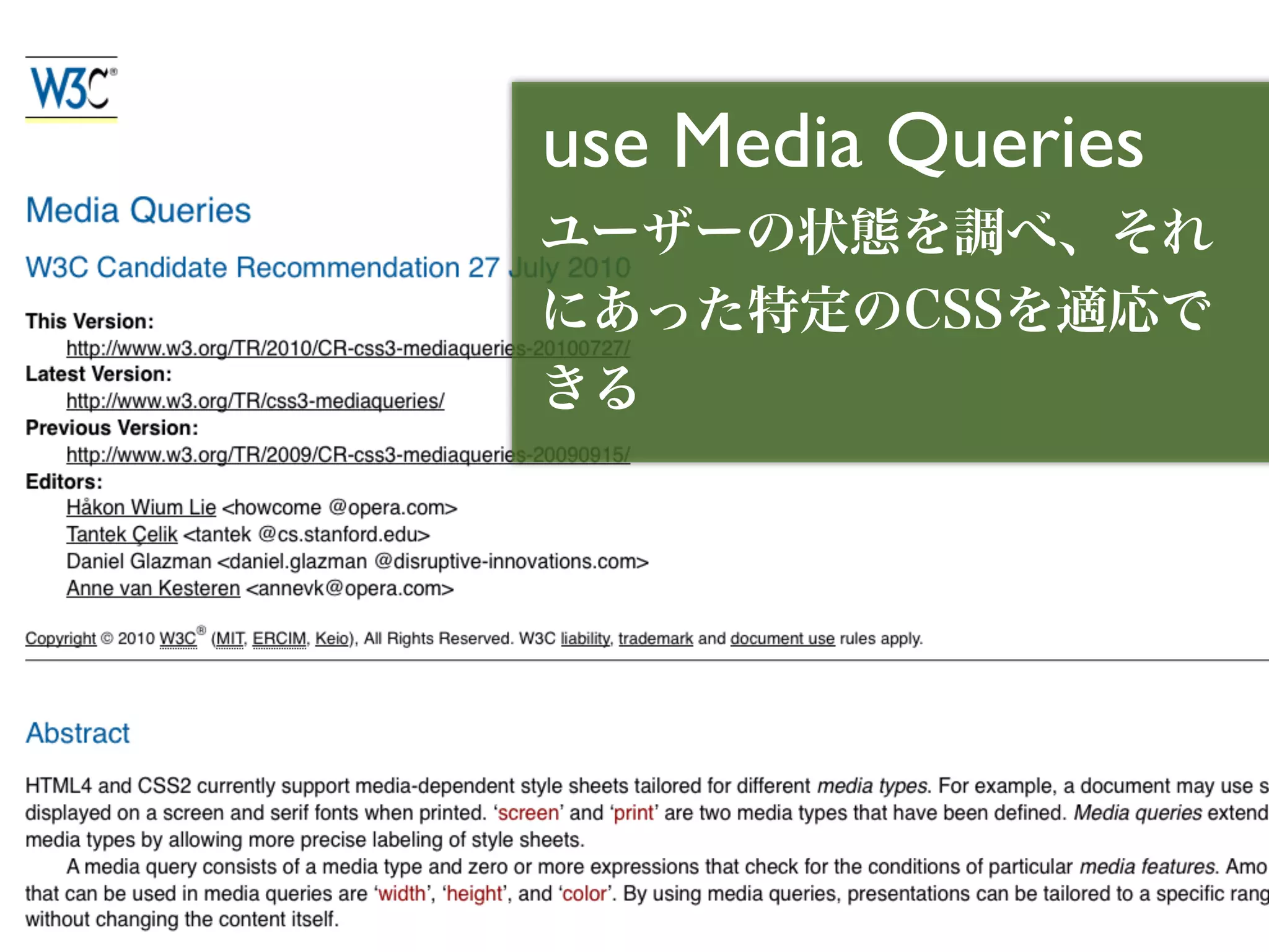 use Media Queries
 