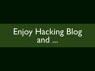 Enjoy Hacking Blog
      and ...
 