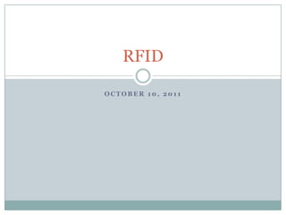 October 10, 2011 RFID 