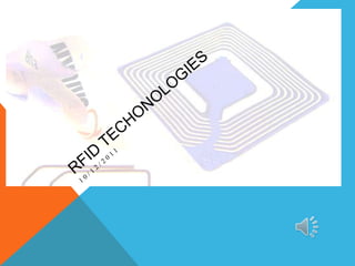 RFID Techonologies 10/12/2011 