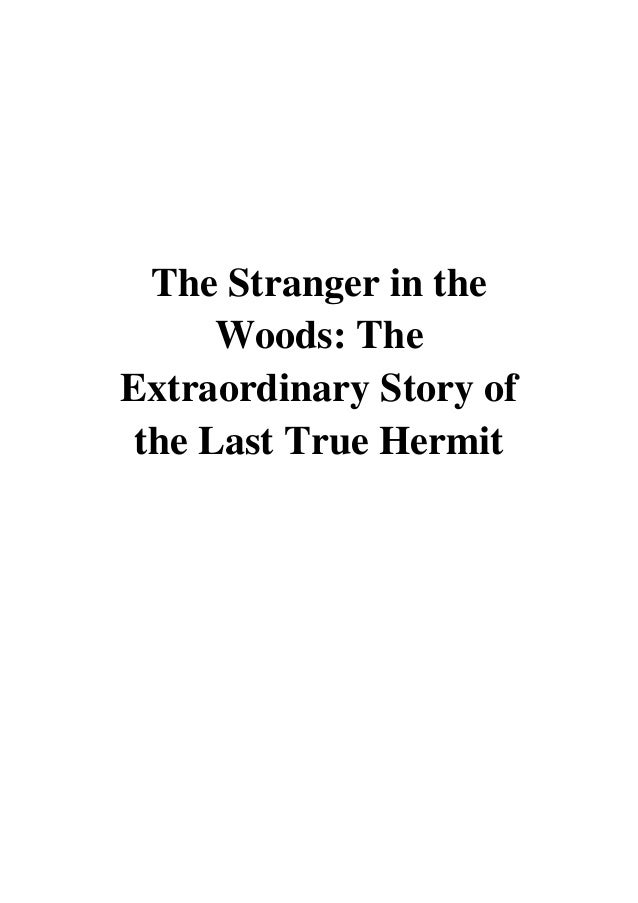 The Stranger in the Woods by Michael Finkel The Stranger in the Woods by Michael Finkel