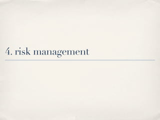4. risk management
 